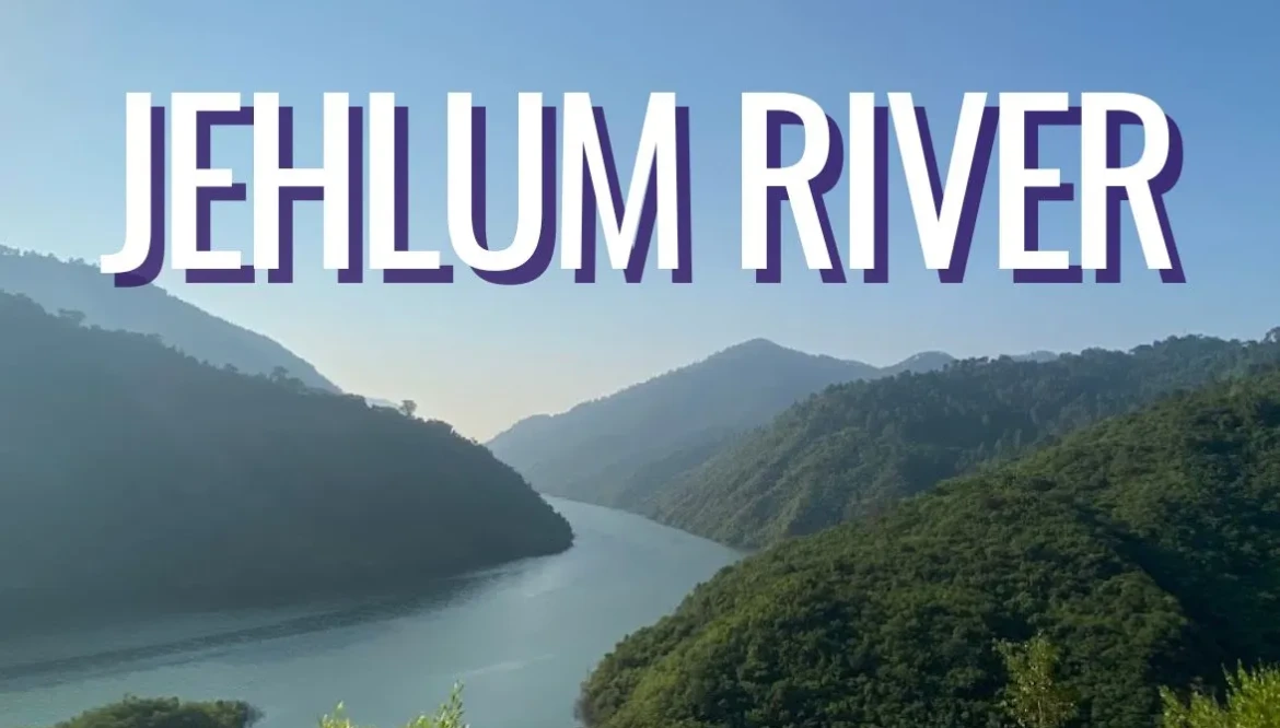 Jehlum River – Pakistan’s Lifeline