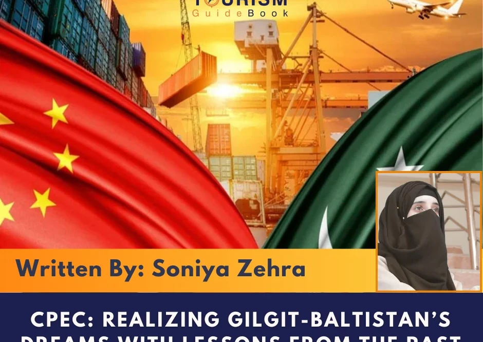 CPEC: Realizing Gilgit-Baltistan’s Dreams with Lessons from the Past